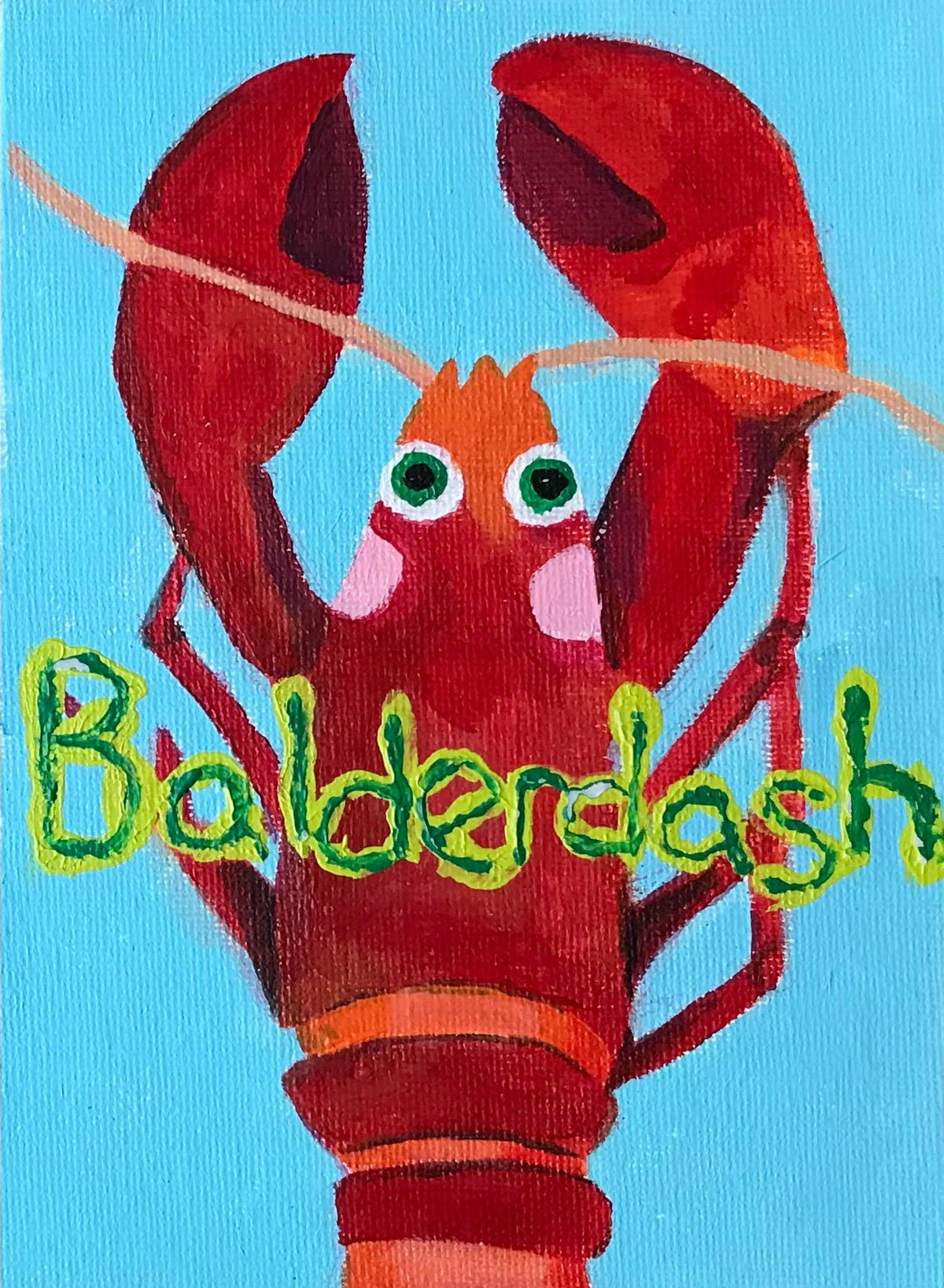 Small Acrylic Painting of Balderdash Lobster